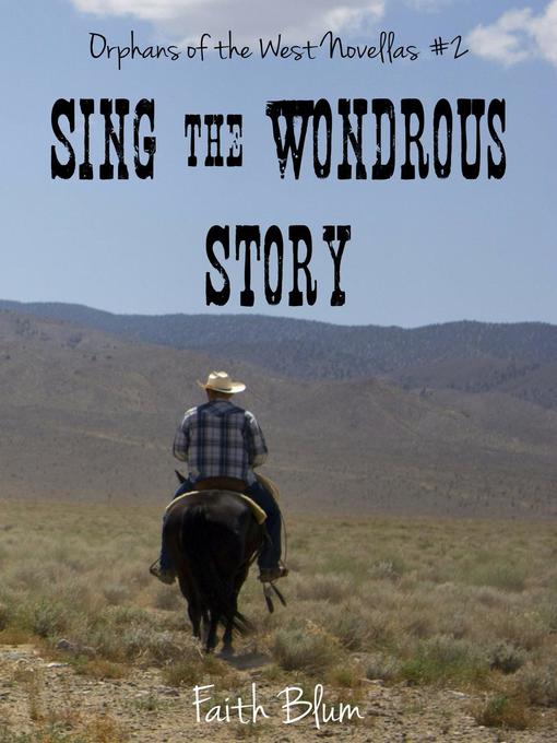 Title details for Sing the Wondrous Story by Faith Blum - Available
